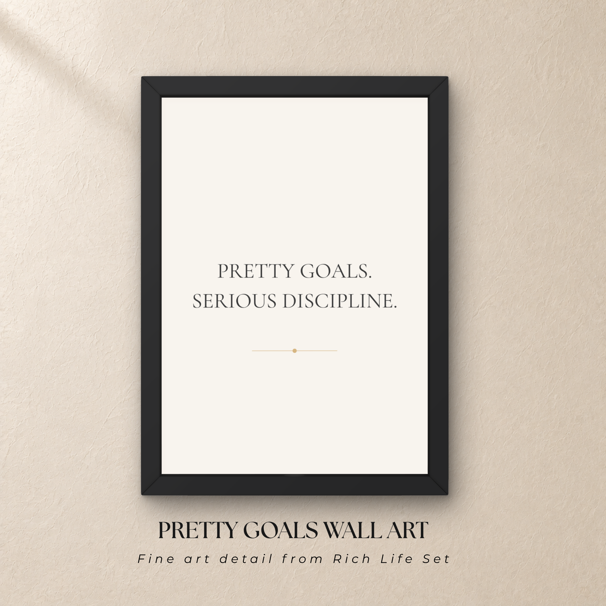 Pretty Goals Serious Discipline Wall Art